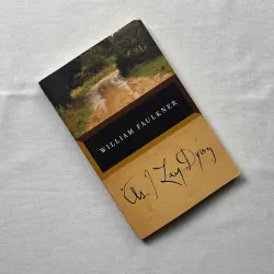 As I Lay Dying - William Faulkner