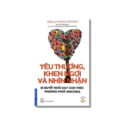 Yêu Thương, Khen Ngợi Và Nhìn Nhận - Viện Giáo Dục Shichida Việt Nam Vanvosach