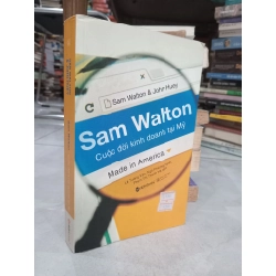 Sam Walton cuộc đời kinh doanh tại Mỹ - Sam Walton & John Huey 376922