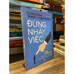 Đừng nhảy việc - Beverly Kaye & Sharon Jordan-Evans