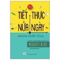 Tiết Thực Nửa Ngày - Phương Thuốc Tối Ưu - Atsushi Aoki 149046