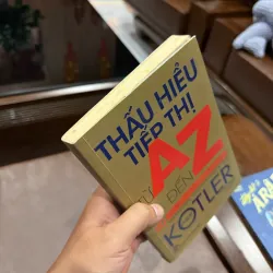 THẤU HIỂU TIẾP THỊ TỪ A ĐẾN Z – PHILIP KOTLER- K5 1033831