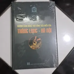 Những làng nghề thủ công tiêu biểu của Thăng Lobg-Hà Nội