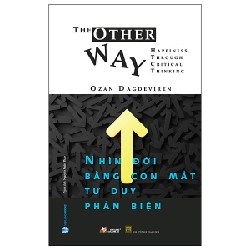 Nhìn Đời Bằng Con Mắt Tư Duy Phản Biện - Ozan Dagdeviren (Mới 100%) Sách tư duy, kỹ năng sống, Văn Lang Books - SÁCH ĐẠI HỌC
