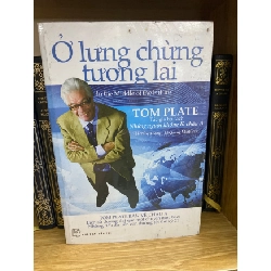 Ở lưng chừng tương lai- Tom Plate (sách mới 95%) Sách kinh tế - tài chính - chứng khoán STB0302