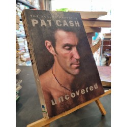 THE AUTOBIOGRAPHY OF PAT CASH : UNCOVERED 159710