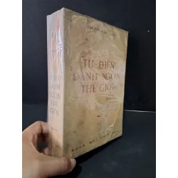 [Sách Cũ SCGR] Từ điển danh ngôn thế giới mới 80% bẩn bìa, ố vàng 1971 Xuân Tước & Bằng Giang HCM2603 VĂN HỌC