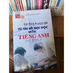 Tài Liệu Luyện Thi Tú Tài Và Đại Học Môn Tiếng Anh (Biên Soạn Theo Chương Trình Mới Của Bộ Giáo Dục Và Đào Tạo) - Thượng Phương Quế 2005 Sách tự học tiếng Anh VAVO-AK1T2 Rebooks.vn