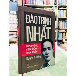 Đào Trinh Nhất: nhà văn, nhà báo, bực thầy - Nguyễn Q.Thắng