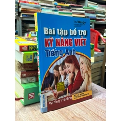 Bài tập bổ trợ kỹ năng viết Tiếng Anh - Ngọc Mai chủ biên