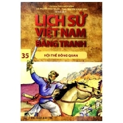 Lịch Sử Việt Nam Bằng Tranh - Tập 35: Hội Thề Đông Quan - Trần Bạch Đằng (Mới 100%) Truyện thiếu nhi, NXB Trẻ - SÁCH ĐẠI HỌC