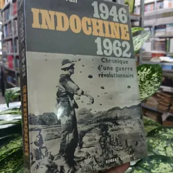 INDOCHINE 1946 - 1962 (ĐÔNG DƯƠNG 1946 - 1962)