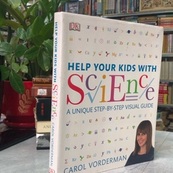 HELP YOUR KIDS WITH SCIENCE: A UNIQUE STEP-BY-STEP VISUAL GUIDE