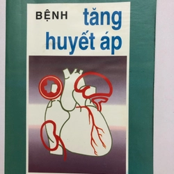 BỆNH TĂNG HUYẾT ÁP- 112 TRANG, NXB: 2001