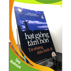 (TẶNG BOOKMARK) Hạt giống tâm hồn 4 từ những điều bình dị 2004 mới 80% ố nhẹ Nhiều tác giả RBK1209 KỸ NĂNG