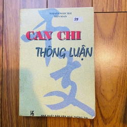 CAN CHI THÔNG LUẬN - Nguyễn Ngọc Hải biên soạn #TAKE