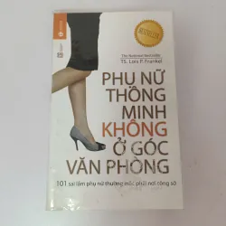 Phụ nữ thông minh không ở góc văn phòng - TS. Lois P.Frankel 926797