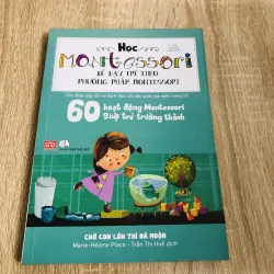 HỌC MONTESSORI ĐỂ DẠY TRẺ THEO PHƯƠNG PHÁP MONTESSORI 