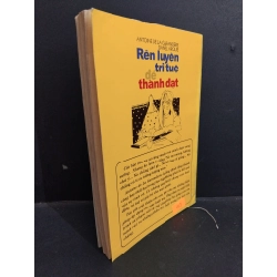 Rèn luyện trí tuệ để thành đạt mới 70% bẩn bìa, ố vàng, ẩm bìa 1998 HCM2811 Antoine De la Garanderie Daniel Arquie KỸ NĂNG 355375