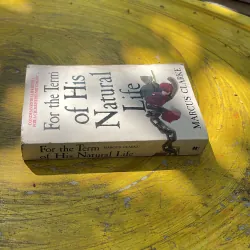 FOR THE TERM OF HIS NATURAL LIFE- MARCUS CLARKE 763408
