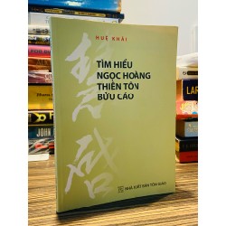 Tim hiểu Ngọc Hoàng Thiên Tôn Bứu Cáo - Huệ Khải