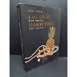 [Sách Cũ SCGR] Khí chất bao nhiêu hạnh phúc bấy nhiêu mới 80% ố nhẹ 2020 HCM1710 Vãn Tình TÂM LÝ