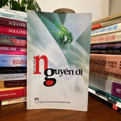 NGUYÊN ƠI - Tưởng nhớ con giai yêu quý (XB 2006)