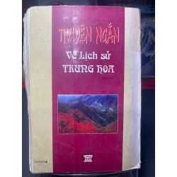 Truyện ngắn về lịch sử Trung Hoa 2001 mới 60% ố bẩn nhẹ bụng xấu tróc bìa nhẹ Lâm Hán Đạt và Tào Dự Chương HPB0906 SÁCH VĂN HỌC 451073