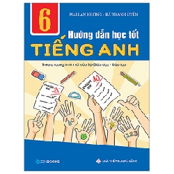 Hướng Dẫn Học Tốt TA Lớp 6 ( Dùng kèm SGK Global Success) - Mai Lan Hương - Hà Thanh Uyên (2023) New 100% HCM.PO