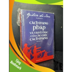(TẶNG BOOKMARK) Cách mạng pháp và tâm lý học của các cuộc cách mạng mới 90% còn seal Gustase De Bou RBK0906 LỊCH SỬ - CHÍNH TRỊ - TRIẾT HỌC