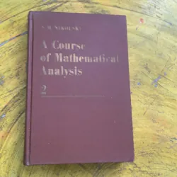 A COURSE OF MATHEMATICAL ANALYSIS VOLUME 1,2- S.M. NIKOLSKY 760760