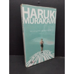 Tôi nói gì khi nói về chạy bộ mới 80% ố nhẹ, có viết trang đầu 2019 HCM1410 Haruki Murakami SỨC KHỎE - THỂ THAO