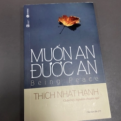 Muốn An Được An - Thầy Thích Nhất Hạnh [Being Peace] 396367