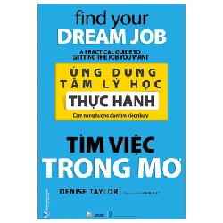 Ứng Dụng Tâm Lý Học Thực Hành - Tìm Việc Trong Mơ - Denise Taylor