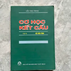CƠ HỌC KẾT CẤU(Full bộ lý thuyết tập 1 + 2,Bài tập Tập 2) 702216