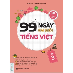 99 Ngày Em Giỏi Tiếng Việt Lớp 3 - Minh Tú