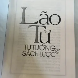 LÃO TỬ TƯ TƯỞNG SÁCH LƯỢC - TRÍ TUỆ 777604