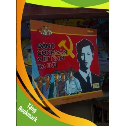 (TẶNG BOOKMARK) Đảng cộng sản Việt Nam ra đời Lịch sử Việt Nam RBK-AK19
