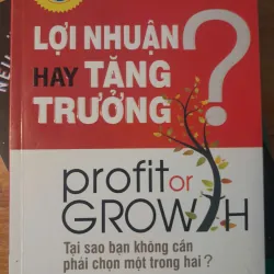 LỢI NHUẬN HAY TĂNG TRƯỞNG 1010832