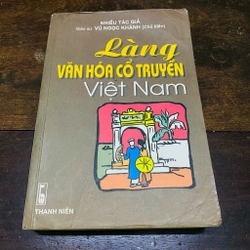 Làng văn hoá cổ truyền Việt Nam - Nhiều tác giả, giáo sư Vũ Ngọc Khánh chủ biên