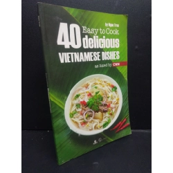 Easy to Cook 40 Delicious Vietnamese Dishes mới 80% ố vàng 2016 HCM2705 Ngoc Tran SÁCH NGOẠI VĂN