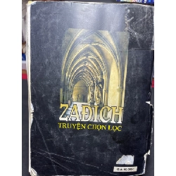 Zadich truyện chọn lọc 2001 mới 50% ố bẩn nhẹ rách gáy bụng xấu Vonte HPB0906 SÁCH VĂN HỌC 915269