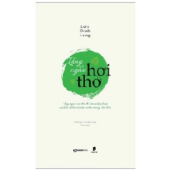 Lắng Nghe Hơi Thở - Lưu Đình Long (Mới 100%) Sách tư duy, kỹ năng sống, SaigonBooks - SÁCH ĐẠI HỌC