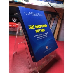 Luật hành chính Việt Nam Những vấn đề cơ bản, câu hỏi, tình huống và văn bản quy phạm pháp luật 2015 tập 1 và 2 mới 85% ố viền nhẹ PGS.TS Nguyễn Cảnh Hợp HPB1605 SÁCH NGOẠI VĂN