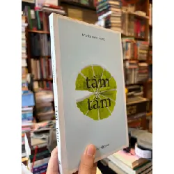 Tâm từ tâm - Nguyễn Mạnh Hùng 506482