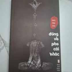 Đứng về phe cái khác - Hoàng Đăng Khoa - Phê bình văn học 796809