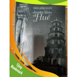 (TẶNG BOOKMARK) Chuyên khảo về Huế - 2000 - 250 trang Lịch sử thế giới RBK2702