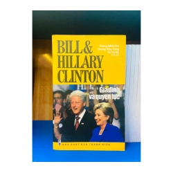 Bill & Hillary Clinton Gia đình và quyền lực