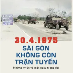 30.4.1975 Sài Gòn không còn trận tuyến - Những ký ức về một ngày trọng đại