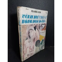 [Sách Cũ SCGR] Vĩnh biệt hình bóng dịu dàng mới 70% bẩn bìa, ố vàng, tróc gáy 1990 HCM2101 Isabel Dix VĂN HỌC